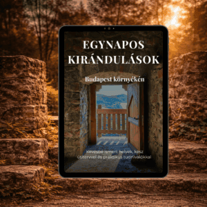 egynapos kirándulások Budapest körül